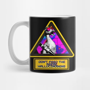 Don't Feed the Vaporwave Goose with a Knife Hallucinogens - Psychedelic T-Shirt Mug